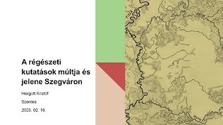 A régészeti kutatások múltja és jelene Szegváron