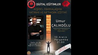 DİJİTAL EĞİTİMLER SERİSİ | Kişisel Markalaşma Yatırımı ve Network (Umur ÇALIKOĞLU)