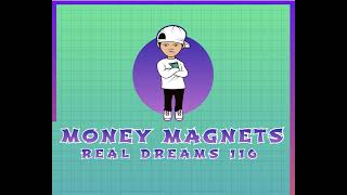 Real Dreams 116- Money magnets (Darkened’s Mix)