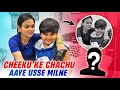 CHEEKU KE CHACHU AAYE USSE MILNE || CHIRAYU PAYAL MALIK