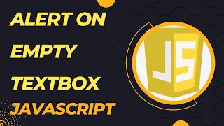 Alert on empty textbox Javascript | with source code