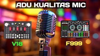 ADU KUALITAS SUARA MIC CONDENSER & DINAMIC V18 vs F999