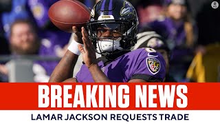 BREAKING NEWS: Lamar Jackson Requests Trade From Ravens | CBS Sports
