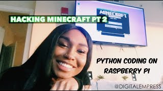 python coding on raspberry pi | hacking minecraft pt 2 ♡