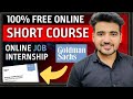 Goldman Sachs Free Certification Course | Goldman Sachs Online Internship For Students & Graduates