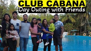 Day Outing with Friends at Club Cabana | Best resort in Bangalore | Foodie Tech Traveller