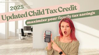 Maximize 2025 Tax Savings for Your Family: Updated Child And Dependent Care Tax Credit