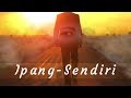 IPANG - SENDIRI