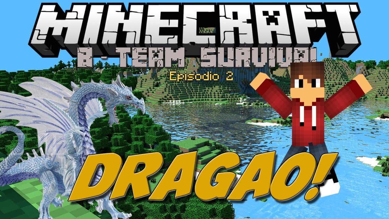 Minecraft B-Team Survival - Dragão !!! - Ep. 2 - YouTube