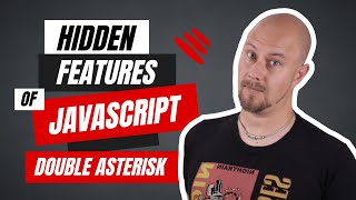 Hidden features of JavaScript: Double Asterisk