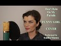 Don't Rain On My Parade - FUNNY GIRL - Cover by Emilia Manea