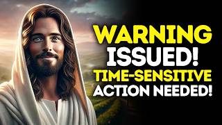God Says: WARNING Issued — Time-SENSITIVE Action NEEDED | God Message Today | Gods Message Now