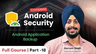 Exploiting Android App Backups | Part 18 – Android Security Testing Series