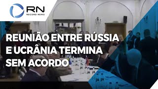 Reunião entre Rússia e Ucrânia por cessar-fogo termina sem acordo