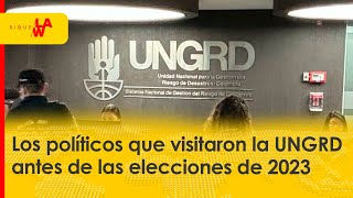 Los políticos que visitaron la UNGRD antes de las elecciones de 2023