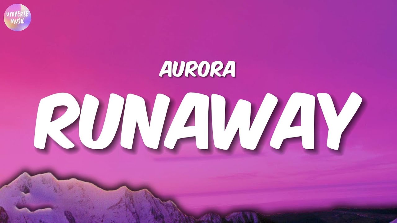 Aurora Runaway Lyrics Youtube Music