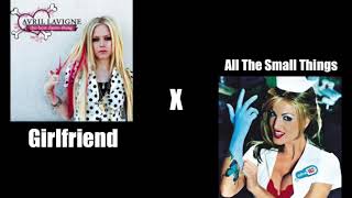 Girlfriend x All the Small Things (Avril Lavinge x blink182)