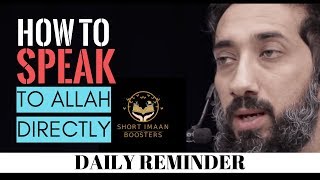 How to talk to Allah directly I Nouman Ali Khan new I Islamic talks 2020 I Ramadan 2020