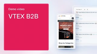 VTEX B2B: Optimiza tu operación y aumenta las ventas online