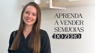 Aprenda a vender semijoias do zero!