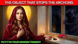 Mary Revealed the SACRED Object You Must Place in Your Window — The Archons Will Never Enter