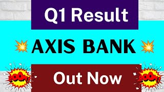 Axis bank q1 result • Axis bank q1 result 2023 • Axis bank share latest news • Axis bank share