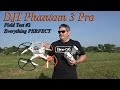 DJI Phantom 3 Pro Second Flight All Things PERFECTED in 4K UltraHD