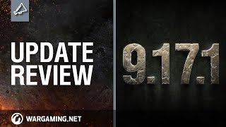 World of Tanks - Update Review 9.17.1