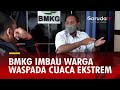 BMKG Imbau Warga Waspada Cuaca Ekstrem