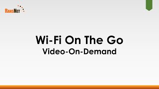 RansNet Wi-Fi: Video-On-Demand from HSA (Wi-Fi on the go)