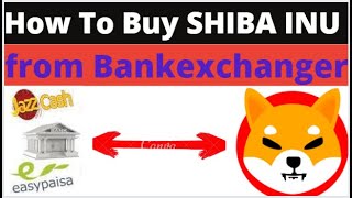 Pakistan Mein Shiba Inu Kaise Buy Karein | How To Buy Shiba Inu in Pakistan || Bankexchanger.com ||