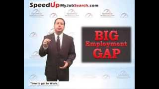 Big Employment Gap? That's Your Edge!