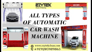 All type of Automatic Car Washing Machine by EZYTEK CLEAN | M: +91-9205989864 | www.ezytekclean.in