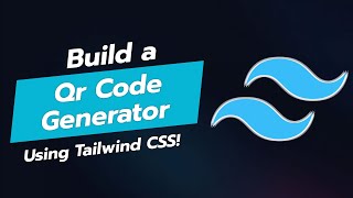 BUILD A QR CODE GENERATOR UI COMPONENT WITH TAILWIND CSS! 📱✨