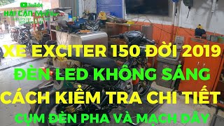 Cách kiểm tra chi tiết mạch đèn pha/Rơ le đèn/Cụm đèn pha xe Exciet150 2019