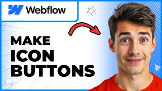 How To Make Simple Buttons With Icons In Webflow (Easiest Way) (2026 Guide)