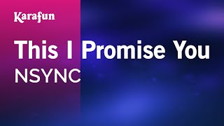 This I Promise You - NSYNC | Karaoke Version | KaraFun