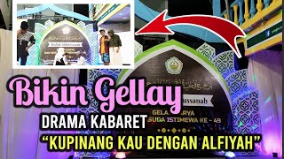 BIKIN GELAI DRAMA KABARET KUPINANG KAU DENGAN ALFIYAH