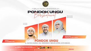 🔴LIVE! Majelis Nurul Musthofa 4 | Pondok Ungu Bersholawat | Medan Satria - Bekasi | 1 November 2024