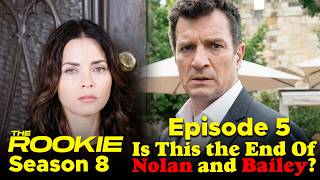 The Rookie Season 8 Episode 5 Is This the End for Nolan and Bailey? ABC || Animenga