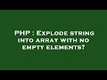 PHP : Explode string into array with no empty elements?
