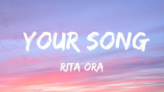 中英歌詞 Rita Ora - Your Song Lyrics《I'm in love, I'm in love, I'm in love 又找回心動的感覺》