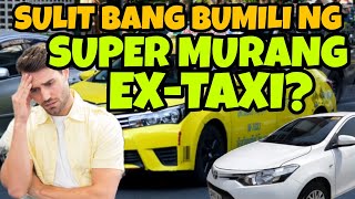 SUPER MURANG EX TAXI!!! SULIT BA ITONG BILIN?