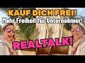 20 Minuten REALTALK: Kauf dich frei - Unternehmerfreiheit heißt AM Unternehmen arbeiten!