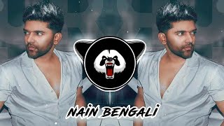 Nain Bengali [BASS BOOSTED] Guru Randhawa | Vee | David Zennie | Latest Punjabi Songs 2021