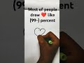 most of people draw ❤❤ like this please🙏 #subscribe#drawing #art #viral #shortsvideo