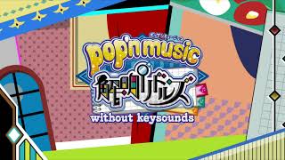 表裏一体！？怪盗いいんちょの悩み♥ without keysounds (pop'n version)