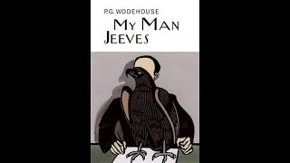 P.G. Wodehouse  - My Man Jeeves (1919) Audiobook. Complete \u0026 Unabridged.