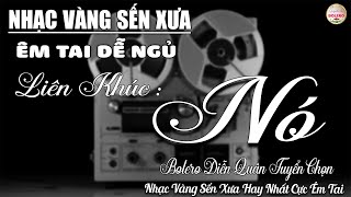 LK Bolero HAY NHẤT MỚI NHẤT➤Nhạc Trữ Tình DIỄN QUÂN CỰC ÊM TAI Toàn Bài Hay➤Nhạc Vàng ĐỘC LẠ CỰC HAY