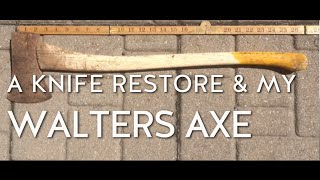 EPISODE 62: A restored knife and my Walters axe